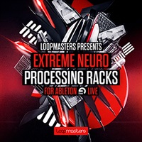 EXTREME NEURO PROCESSING RACKS FOR ABLETON