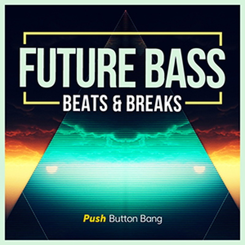 PUSH BUTTON BANG FUTURE BASS BEATS & BREAKS(オンライン納品)(2時間以内に納品)