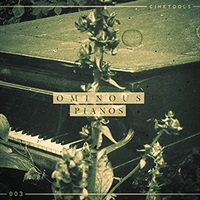 CINETOOLS OMINOUS PIANOS