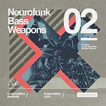 LOOPMASTERS NEUROFUNK BASS WEAPONS - VOL 2(オンライン納品)(2時間以内に納品)