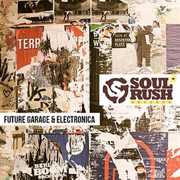 SOUL RUSH RECORDS FUTURE GARAGE & ELECTRONICA(オンライン納品)(2時間以内に納品)
