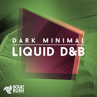 SOUL RUSH RECORDS DARK MINIMAL LIQUID D&B(オンライン納品)(2時間以内に納品)