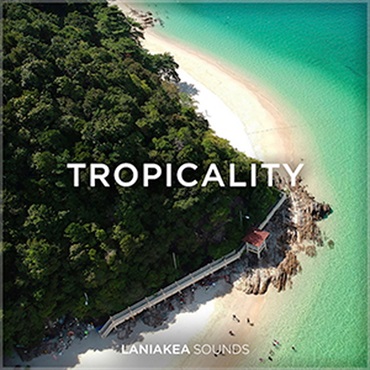 LANIAKEA SOUNDS TROPICALITY(オンライン納品)(2時間以内に納品)