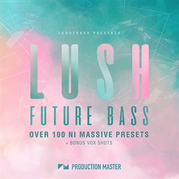 PRODUCTION MASTER LUSH FUTURE BASS FOR NI MASSIVE(オンライン納品)(2時間以内に納品)