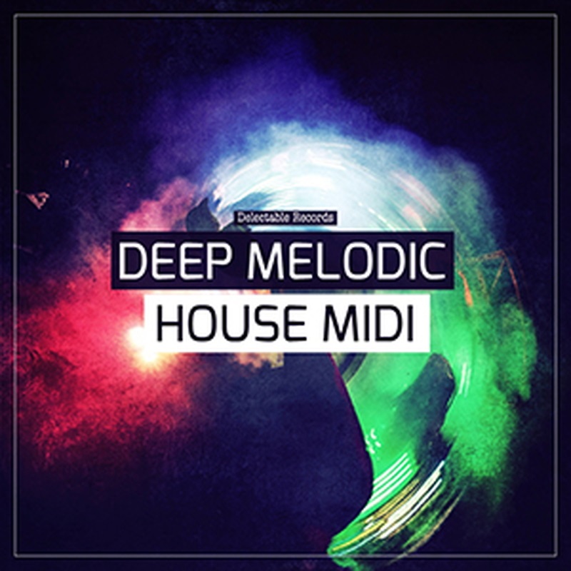 DELECTABLE RECORDS DEEP MELODIC HOUSE MIDI(オンライン納品)(2時間以内に納品)