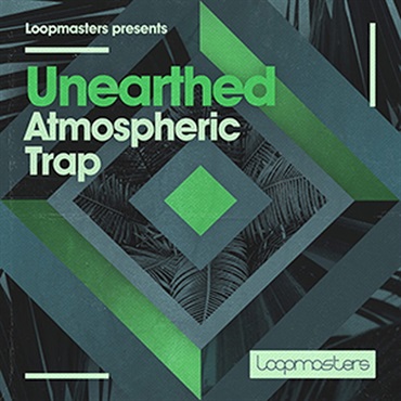 LOOPMASTERS UNEARTHED - ATMOSPHERIC TRAP(オンライン納品)(2時間以内に納品)