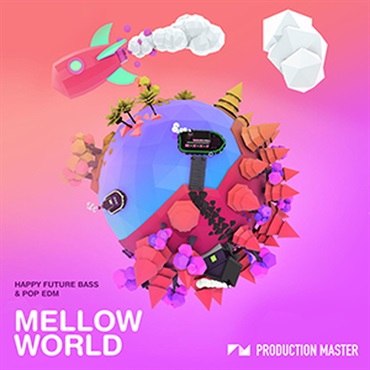 PRODUCTION MASTER MELLOW WORLD(オンライン納品)(2時間以内に納品)