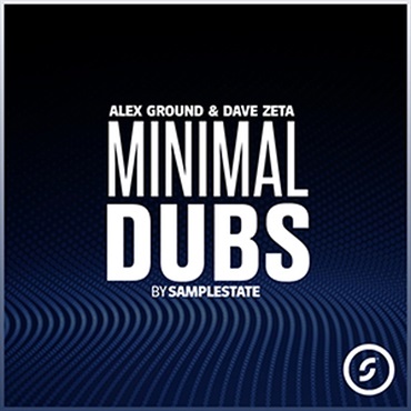 SAMPLESTATE ALEX GROUND & DAVE ZETA - MINIMAL DUBS(オンライン納品)(2時間以内に納品)