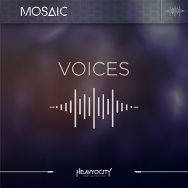 HEAVYOCITY MOSAIC VOICES(オンライン納品)(2時間以内に納品)