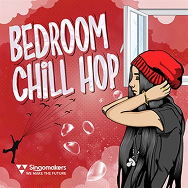 SINGOMAKERS 【ループマスターズホリデーセール！】BEDROOM CHILL HOP(オンライン納品)(2時間以内に納品)