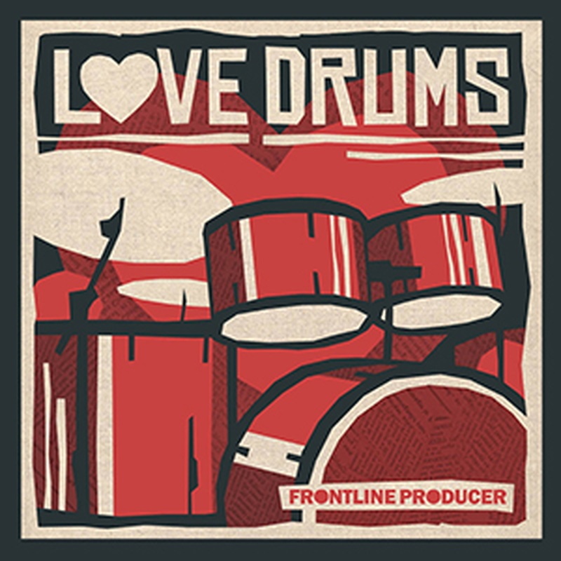 FRONTLINE PRODUCER LOVE DRUMS(オンライン納品)(2時間以内に納品)