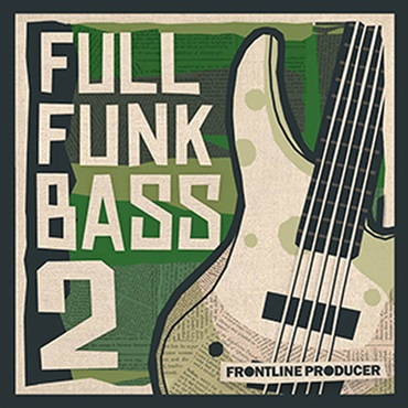 FRONTLINE PRODUCER FULL FUNK BASS 2(オンライン納品)(2時間以内に納品)