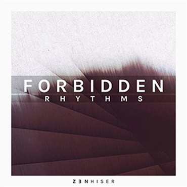 ZENHISER FORBIDDEN RHYTHMS(オンライン納品)(2時間以内に納品)