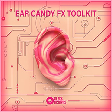 EAR CANDY FX TOOLKIT(オンライン納品)(2時間以内に納品)