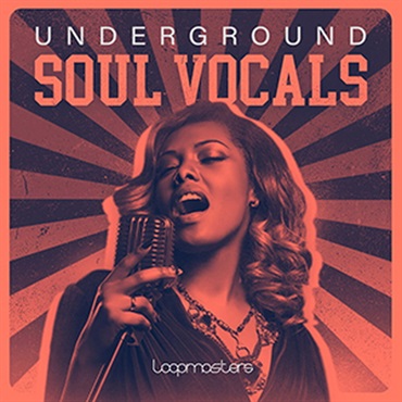 LOOPMASTERS UNDERGROUND SOUL VOCALS(オンライン納品)(2時間以内に納品)