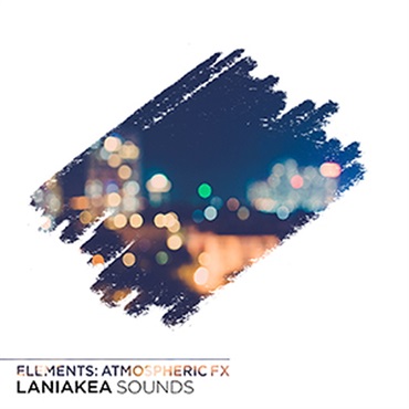 LANIAKEA SOUNDS ATMOSPHERIC FX(オンライン納品)(2時間以内に納品)