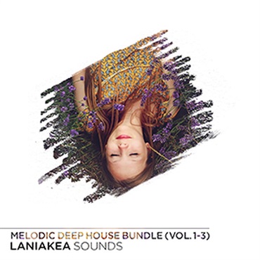 LANIAKEA SOUNDS MELODIC DEEP HOUSE BUNDLE(オンライン納品)(2時間以内に納品)