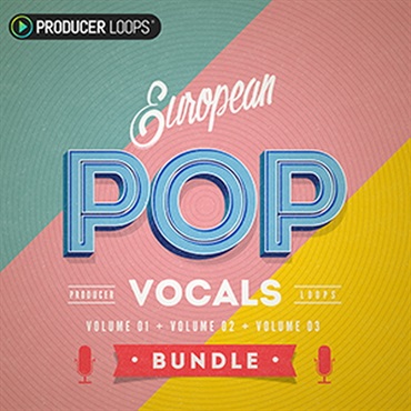 PRODUCER LOOPS EUROPEAN POP VOCALS BUNDLE (VOLS 1-3)(オンライン納品)(2時間以内に納品)