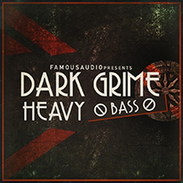 FAMOUS AUDIO DARK GRIME & HEAVY BASS(オンライン納品)(2時間以内に納品)