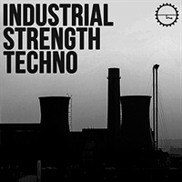 INDUSTRIAL STRENGTH TECHNO