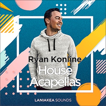 LANIAKEA SOUNDS RYAN KONLINE HOUSE ACAPELLAS(オンライン納品)(2時間以内に納品)