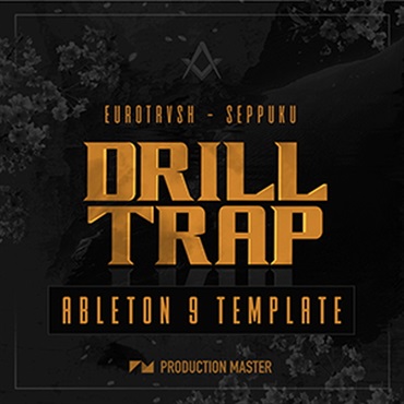 PRODUCTION MASTER EUROTRVSH - SEPPUKU (DRILL TRAP ABLETON)(オンライン納品)(2時間以内に納品)