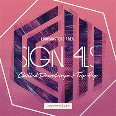 LOOPMASTERS 【ループマスターズホリデーセール！】SIGNALS - CHILLED DOWNTEMPO & TRIP HOP(オンライン納品)(2時間以内に納品)