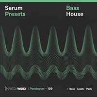 BASS HOUSE - SERUM PRESETS