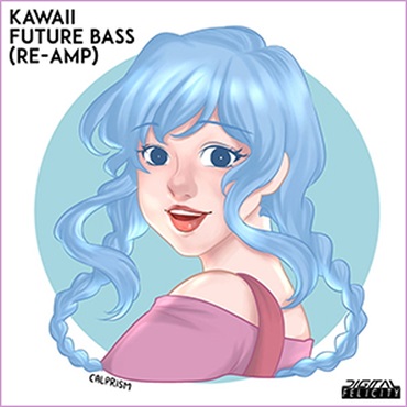 DIGITAL FELICITY 【デジタルフェリシティセール！】KAWAII FUTURE BASS (RE-AMP)(オンライン納品)(2時間以内に納品)