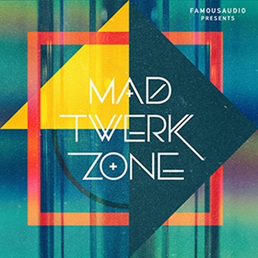FAMOUS AUDIO MAD TWERK ZONE(オンライン納品)(2時間以内に納品)