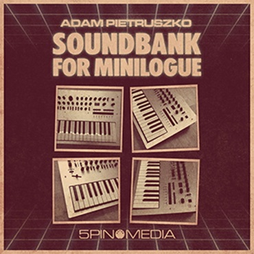 5PIN MEDIA ADAM PIETRUSZKO SOUNDBANK FOR MINILOGUE(オンライン納品)(2時間以内に納品)