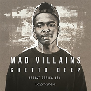 LOOPMASTERS MAD VILLAINS - GHETTO DEEP(オンライン納品)(2時間以内に納品)