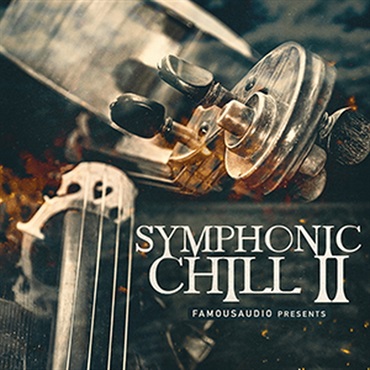 FAMOUS AUDIO SYMPHONIC CHILL VOL 2(オンライン納品)(2時間以内に納品)