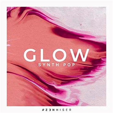 ZENHISER GLOW - SYNTH POP(オンライン納品)(2時間以内に納品)