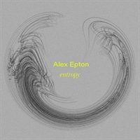 【11日間限定最大半額セール！】ALEX EPTON - ENTROPY(オンライン納品)(2時間以内に納品)