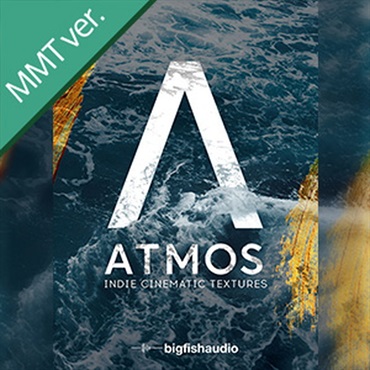 BIG FISH AUDIO 【ビッグフィッシュオーディオクリスマスセール！】ATMOS INDIE CINEMATIC TEXTURES MMT(オンライン納品)(2時間以内に納品)