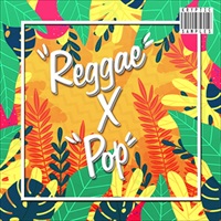 REGGAE X POP
