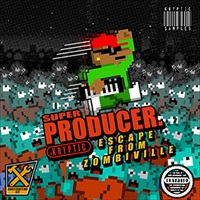 SUPER PRODUCER ESCAPE FROM ZOMBIVILLE