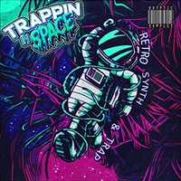 TRAPPIN IN SPACE