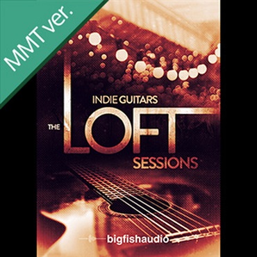 INDIE GUITARS - THE LOFT SESSIONS MMT(オンライン納品)(2時間以内に納品)