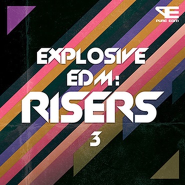 PURE EDM EXPLOSIVE EDM RISERS 3(オンライン納品)(2時間以内に納品)