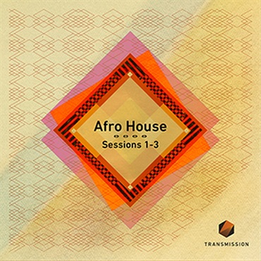 TRANSMISSION AFRO HOUSE SESSIONS 1-3(オンライン納品)(2時間以内に納品)
