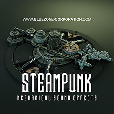 BLUEZONE STEAMPUNK MECHANICAL SOUND EFFECTS(オンライン納品)(2時間以内に納品)