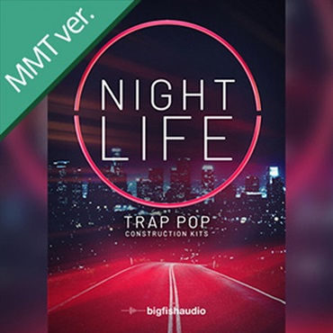 BIG FISH AUDIO NIGHTLIFE TRAP POP CONSTRUCTION KITS MMT(オンライン納品)(2時間以内に納品)