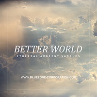 【ブルーゾーンSF系効果音サンプルパックが50%OFF！】BETTER WORLD - ETHEREAL AMBIENT SAMPLES(オンライン納品)(2時間以内に納品)