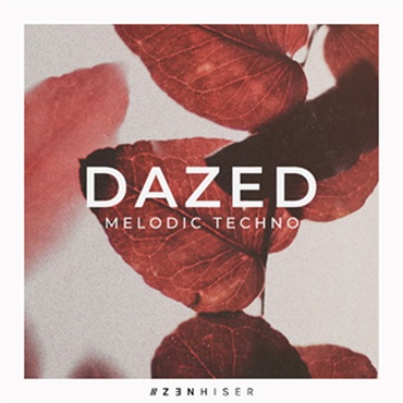 ZENHISER DAZED - MELODIC TECHNO(オンライン納品)(2時間以内に納品)