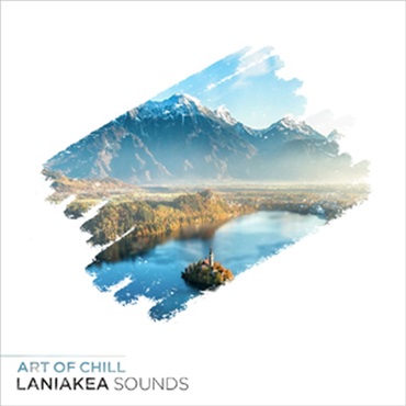 LANIAKEA SOUNDS ART OF CHILL(オンライン納品)(2時間以内に納品)