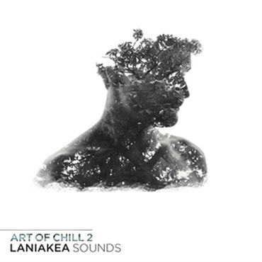 LANIAKEA SOUNDS ART OF CHILL 2(オンライン納品)(2時間以内に納品)