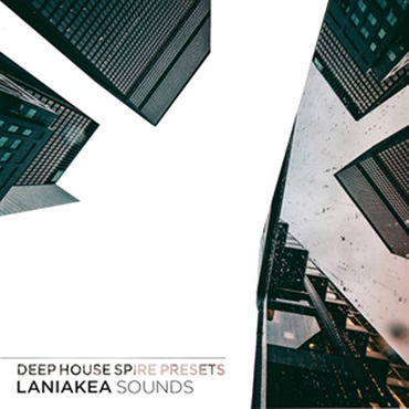 LANIAKEA SOUNDS DEEP HOUSE SPIRE PRESETS(オンライン納品)(2時間以内に納品)