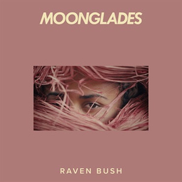 RAVEN BUSH - MOONGLADES(オンライン納品)(2時間以内に納品)